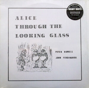 Peter Howell and John Ferdinando – Alice Through The Looking Glass