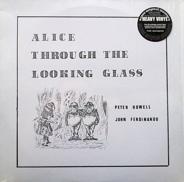 Peter Howell and John Ferdinando – Alice Through The Looking Glass Peter Howell and John Ferdinando – Alice Through The Looking Glass