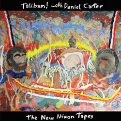 Talibam! - The New Nixon Tapes