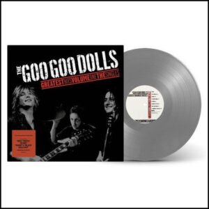 Goo Goo Dolls - Greatest Hits Volume One - The Singles [Silver Vinyl]