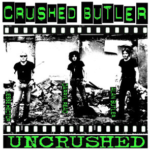 Crushed Butler - Uncrushed