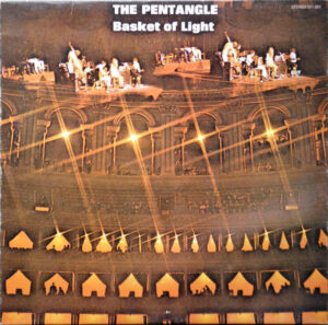 Pentangle - Basket Of Light