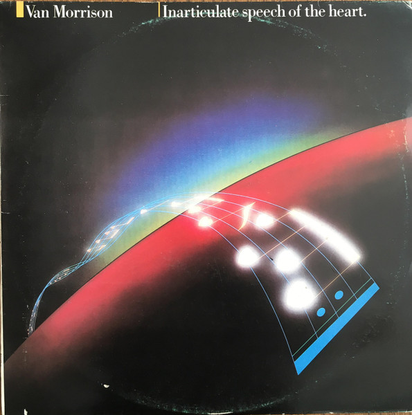 Van Morrison - Inarticulate Speech Of The Heart Van Morrison - Inarticulate Speech Of The Heart