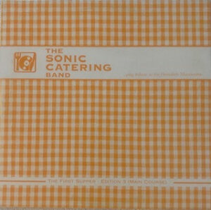 Sonic Catering Band - The First Supper - Edition 3 (Main Course)