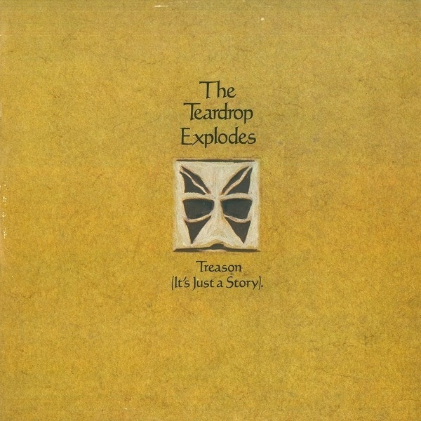 The Teardrop Explodes - Treason (It's Just A Story) The Teardrop Explodes - Treason (It's Just A Story)