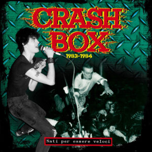 Crash Box - 1983-1984 Nati Per Essere Veloci