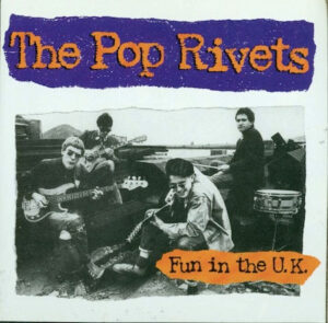 The Pop Rivets - Fun In The U.K.