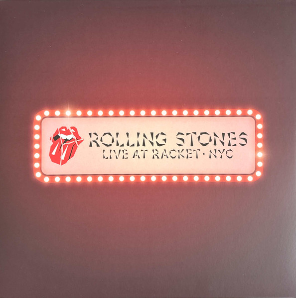 The Rolling Stones - Live At Racket · NYC The Rolling Stones - Live At Racket · NYC