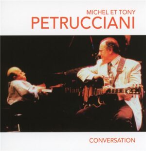 Michel & Tony Petrucciani – Conversation