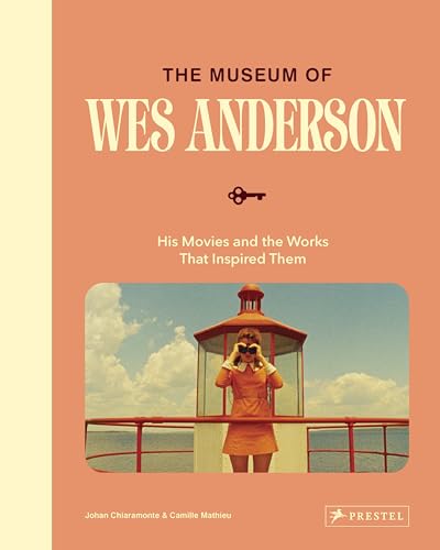 The Museum of Wes Anderson: His Movies and the Works That Inspired Them The Museum of Wes Anderson: His Movies and the Works That Inspired Them