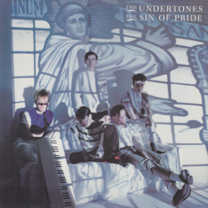 The Undertones - The Sin Of Pride