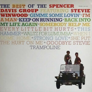 The Spencer Davis Group - The Best Of The Spencer Davis Group Featuring Stevie Winwood