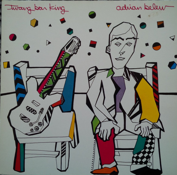 Adrian Belew - Twang Bar King Adrian Belew - Twang Bar King