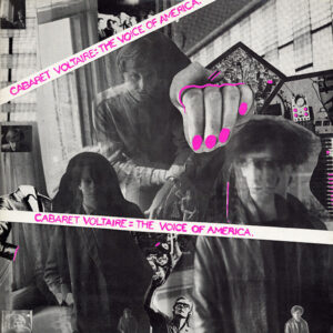 Cabaret Voltaire - The Voice Of America