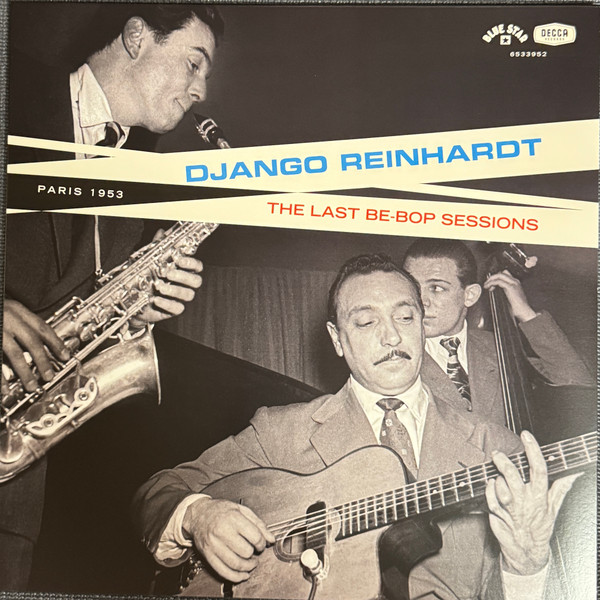 Django Reinhardt - The Last Be-Bop Sessions Django Reinhardt - The Last Be-Bop Sessions
