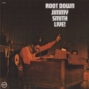 !Jimmy Smith - Root Down - Jimmy Smith Live