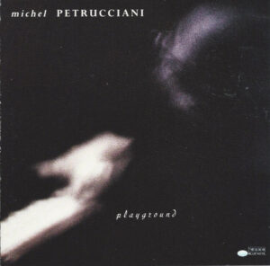 Michel Petrucciani – Playground