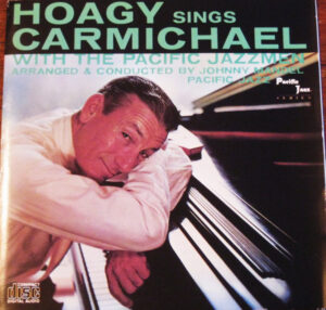 Hoagy Carmichael – Hoagy Sings Carmichael With The Pacific Jazzmen