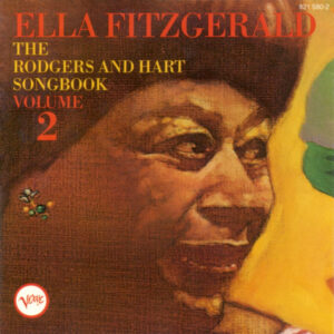 Ella Fitzgerald – The Rodgers And Hart Songbook Volume 2