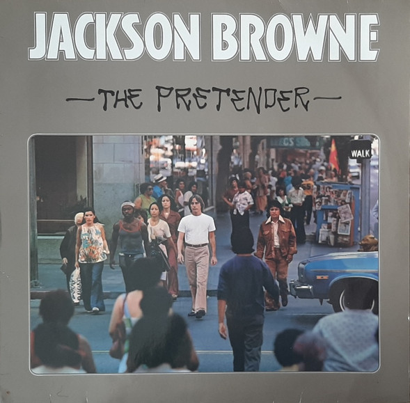 Jackson Browne - The Pretender Jackson Browne - The Pretender