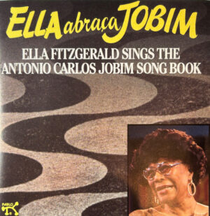 Ella Fitzgerald – Ella Abraça Jobim