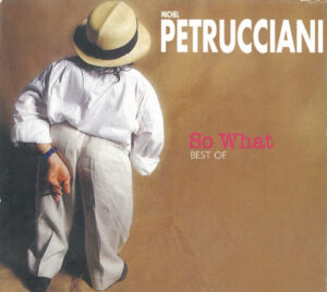 Michel Petrucciani – So What: Best Of