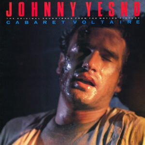 Cabaret Voltaire - Johnny Yesno: The Original Soundtrack From The Motion Picture