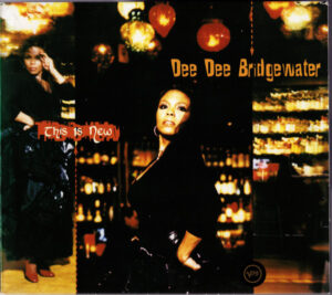 Dee Dee Bridgewater – This Is New