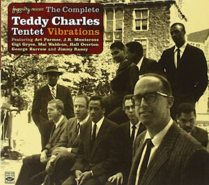 Teddy Charles Tentet – The Complete Teddy Charles Tentet - Vibrations