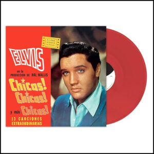 Elvis Presley - Chicas! Chicas! Y Más Chicas! [Red Vinyl]