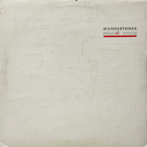 The Undertones - Positive Touch
