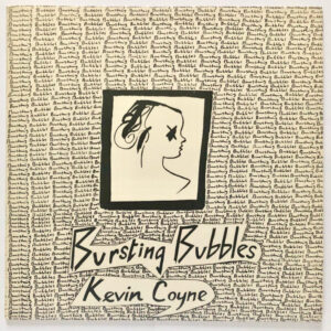 Kevin Coyne - Bursting Bubbles