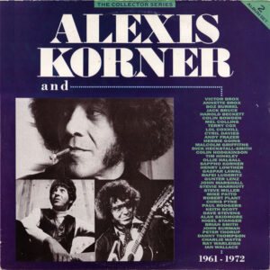 Alexis Korner - Alexis Korner And... 1961 - 1972 [2LP]