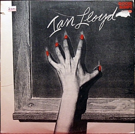 Ian Lloyd - Goose Bumps Ian Lloyd - Goose Bumps