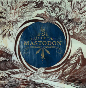 Mastodon - Call Of The Mastodon