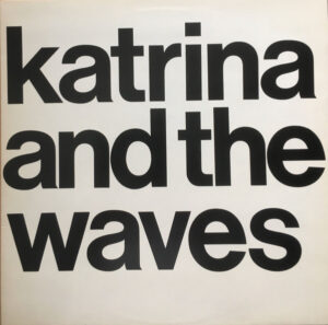 Katrina And The Waves - Katrina And The Waves (Walking on Sunshine)