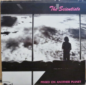 The Scientists - Pissed On Another Planet [Colored Vinyl]