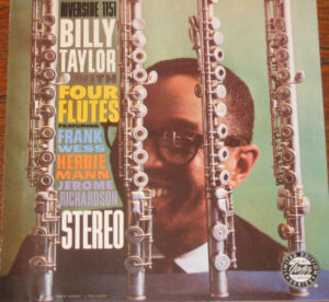 Billy Taylor With Four Flutes Featuring Frank Wess, Herbie Mann, Jerome Richardson – Billy Taylor With Four Flutes