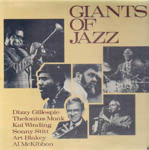 Dizzy Gillespie, Sonny Stitt, Thelonious Monk, Art Blakey – Giants Of Jazz