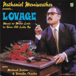 Nathaniel Merriweather Presents... - Lovage: Music To Make Love To Your Old Lady By