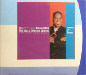 The Dizzy Gillespie Quintet – An Electrifying Evening With The Dizzy Gillespie Quintet