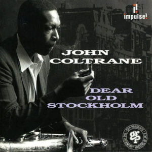 John Coltrane – Dear Old Stockholm