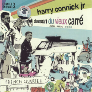 Harry Connick, Jr. – Chanson Du Vieux Carré