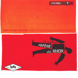 Duke Ellington And His Orchestra – Anatomy Of A Murder (Soundtrack)