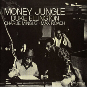 Duke Ellington – Money Jungle