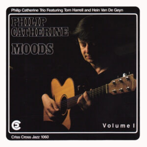Philip Catherine Trio – Moods Volume I
