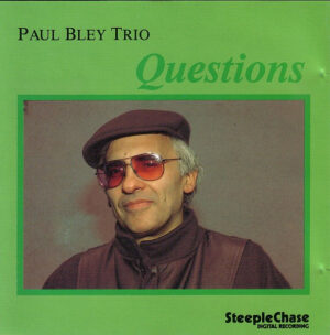 Paul Bley Trio – Questions