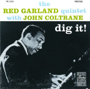 The Red Garland Quintet With John Coltrane – Dig It!