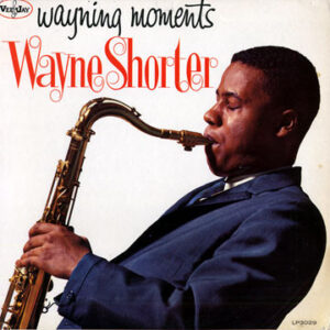 Wayne Shorter – Wayning Moments [CD]