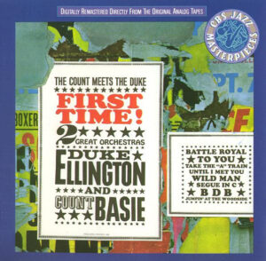 Duke Ellington Orchestra / Count Basie Orchestra – First Time!